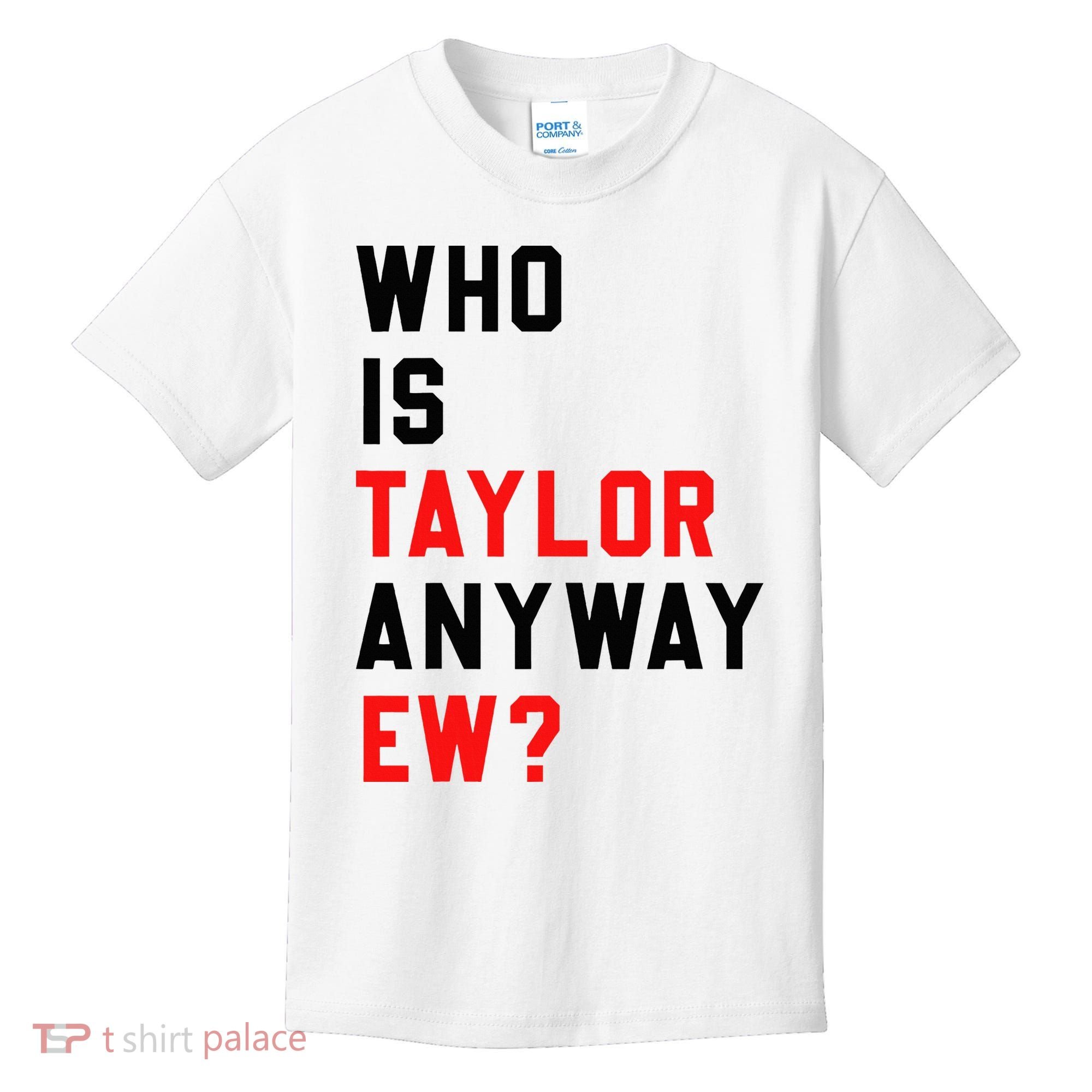 Who Is Taylor Anyway Ew Girl Taylor First Name Groovy 80S Kids T-Shirt