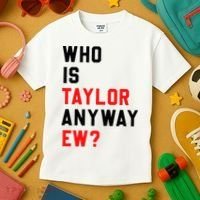 Who Is Taylor Anyway Ew Girl Taylor First Name Groovy 80S Kids T-Shirt thumb 3