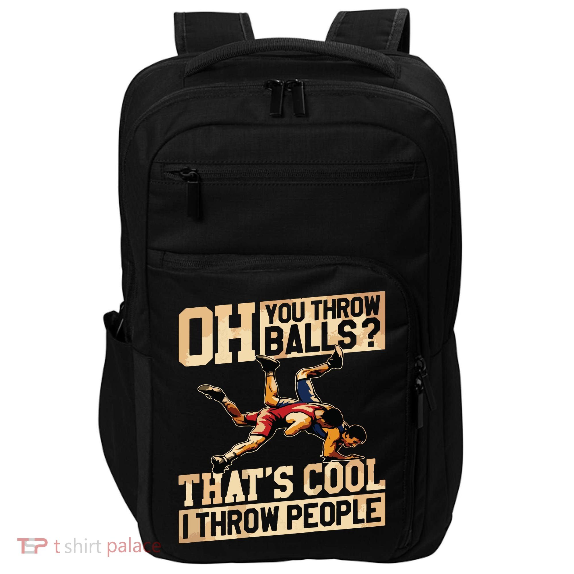 Wrestling I Throw People Funny Gift For Wrestler Backside Impact Tech Backpack