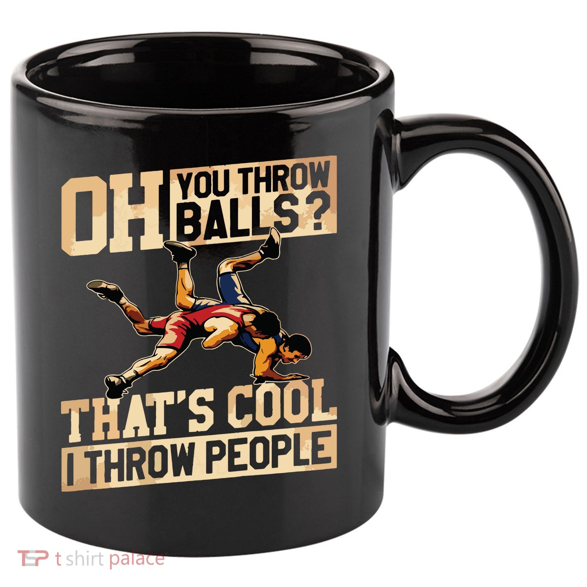 Wrestling I Throw People Funny Gift For Wrestler Backside 11oz C Handle Ceramic Mug