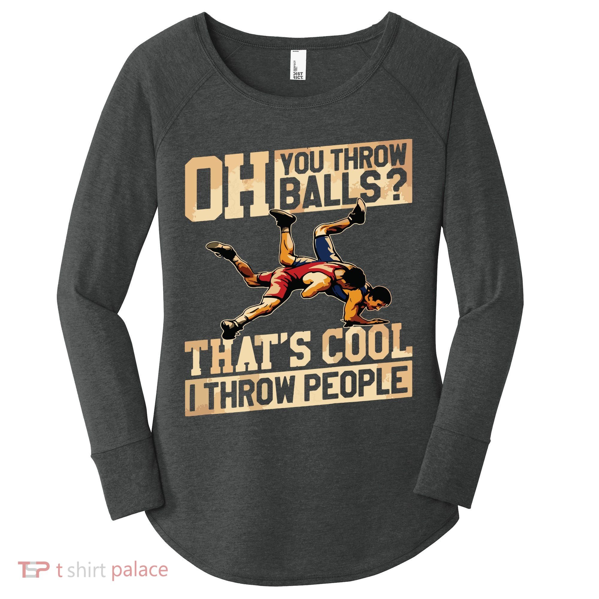 Wrestling I Throw People Funny Gift For Wrestler Backside Women's Perfect Tri Tunic Long Sleeve Shirt