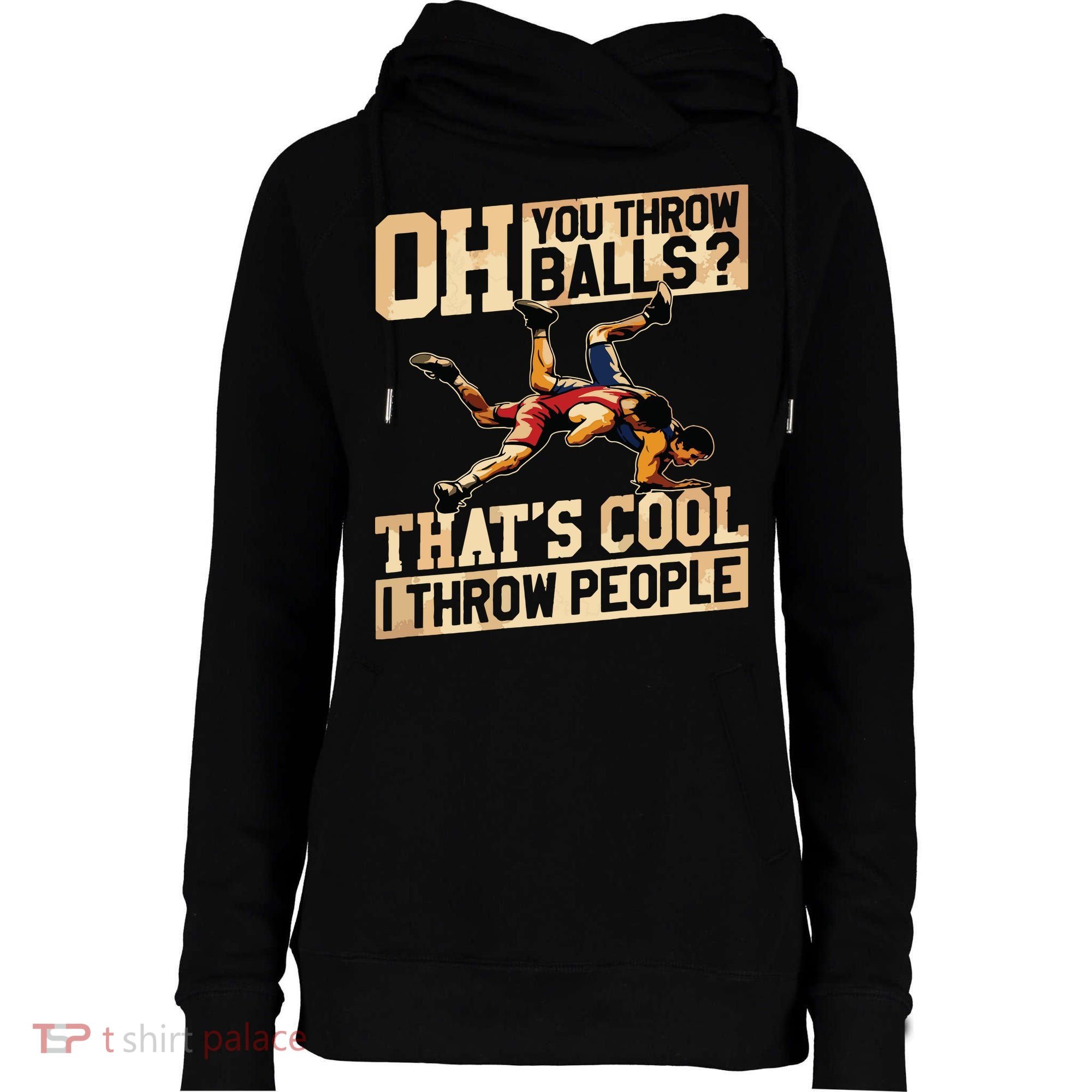 Wrestling I Throw People Funny Gift For Wrestler Backside Womens Funnel Neck Pullover Hood