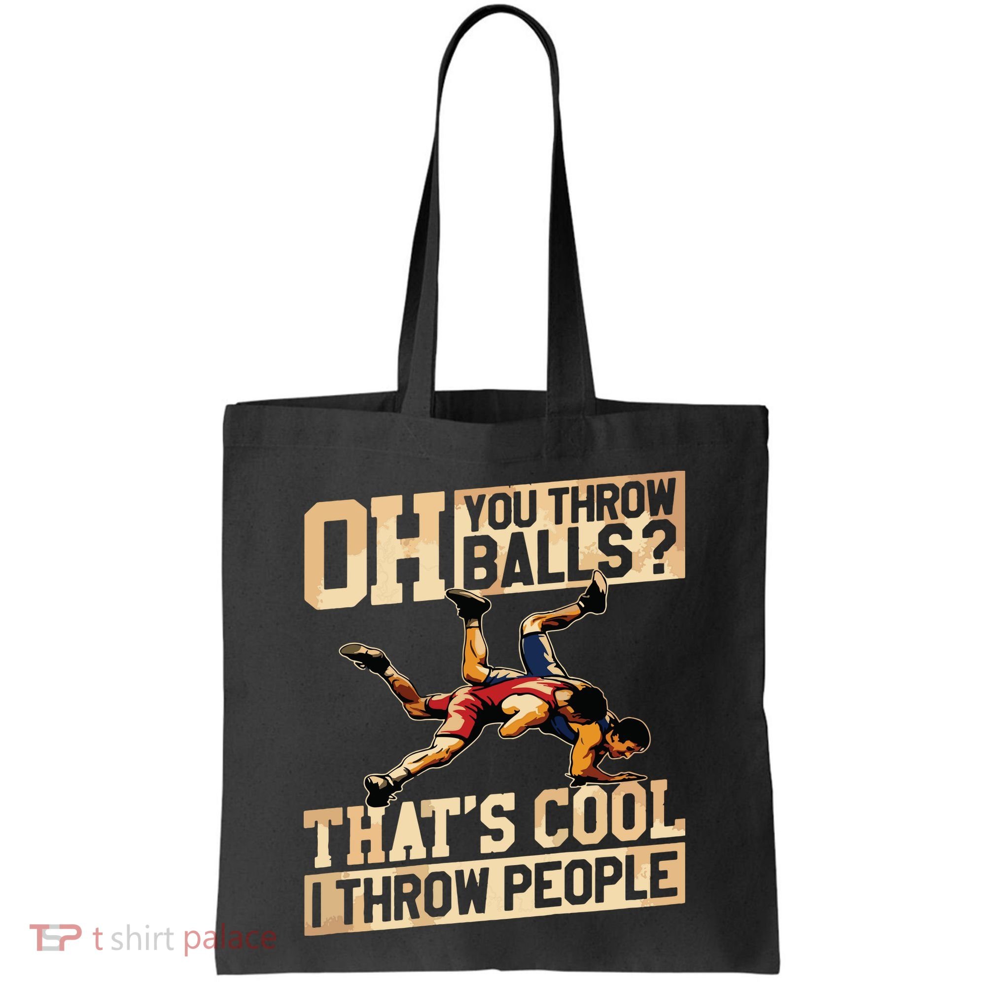 Wrestling I Throw People Funny Gift For Wrestler Backside Tote Bag