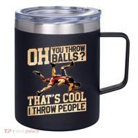 Wrestling I Throw People Funny Gift For Wrestler Backside 12oz Stainless Steel Coffee Mug thumb 0