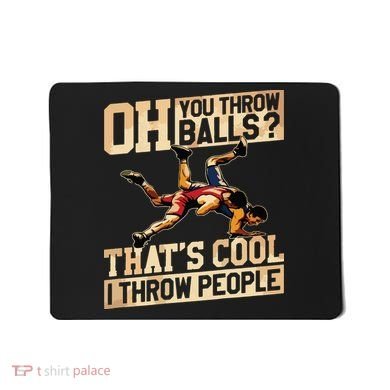 Wrestling I Throw People Funny Gift For Wrestler Backside Mousepad
