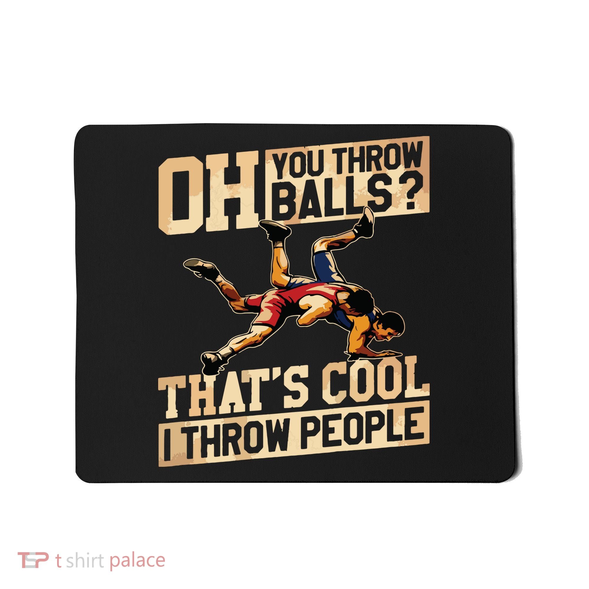 Wrestling I Throw People Funny Gift For Wrestler Backside Mousepad