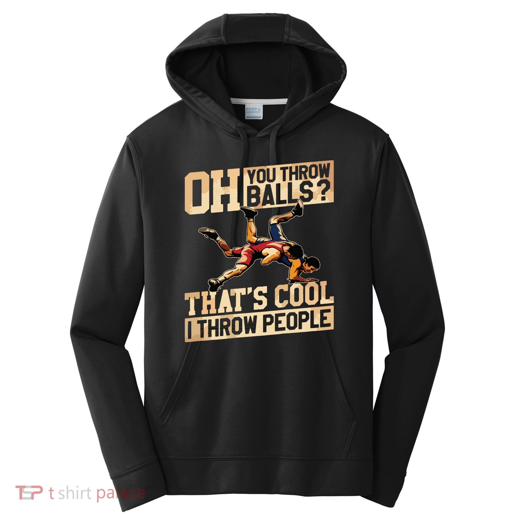 Wrestling I Throw People Funny Gift For Wrestler Backside Performance Fleece Hoodie