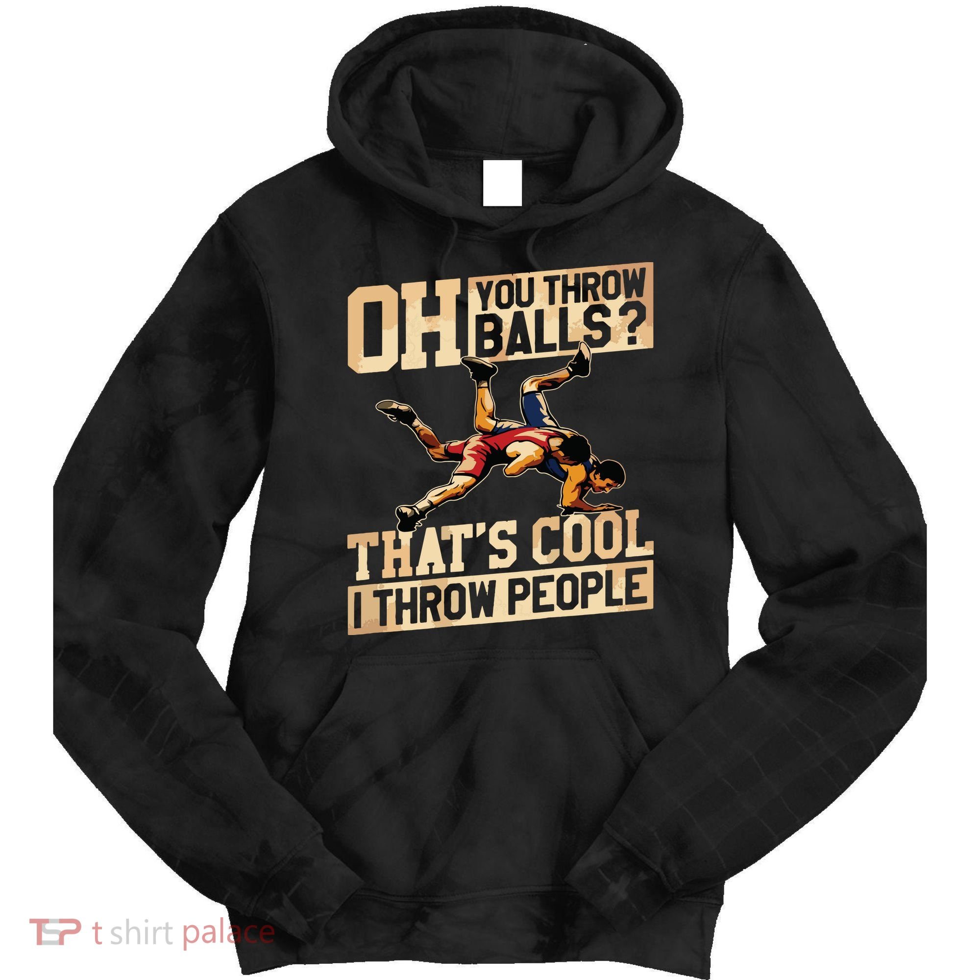 Wrestling I Throw People Funny Gift For Wrestler Backside Tie Dye Hoodie