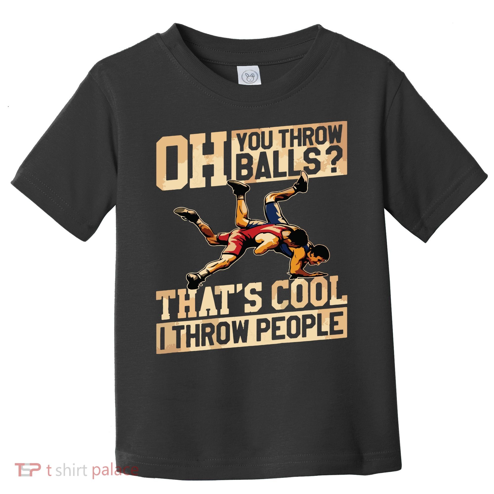 Wrestling I Throw People Funny Gift For Wrestler Backside Toddler T-Shirt