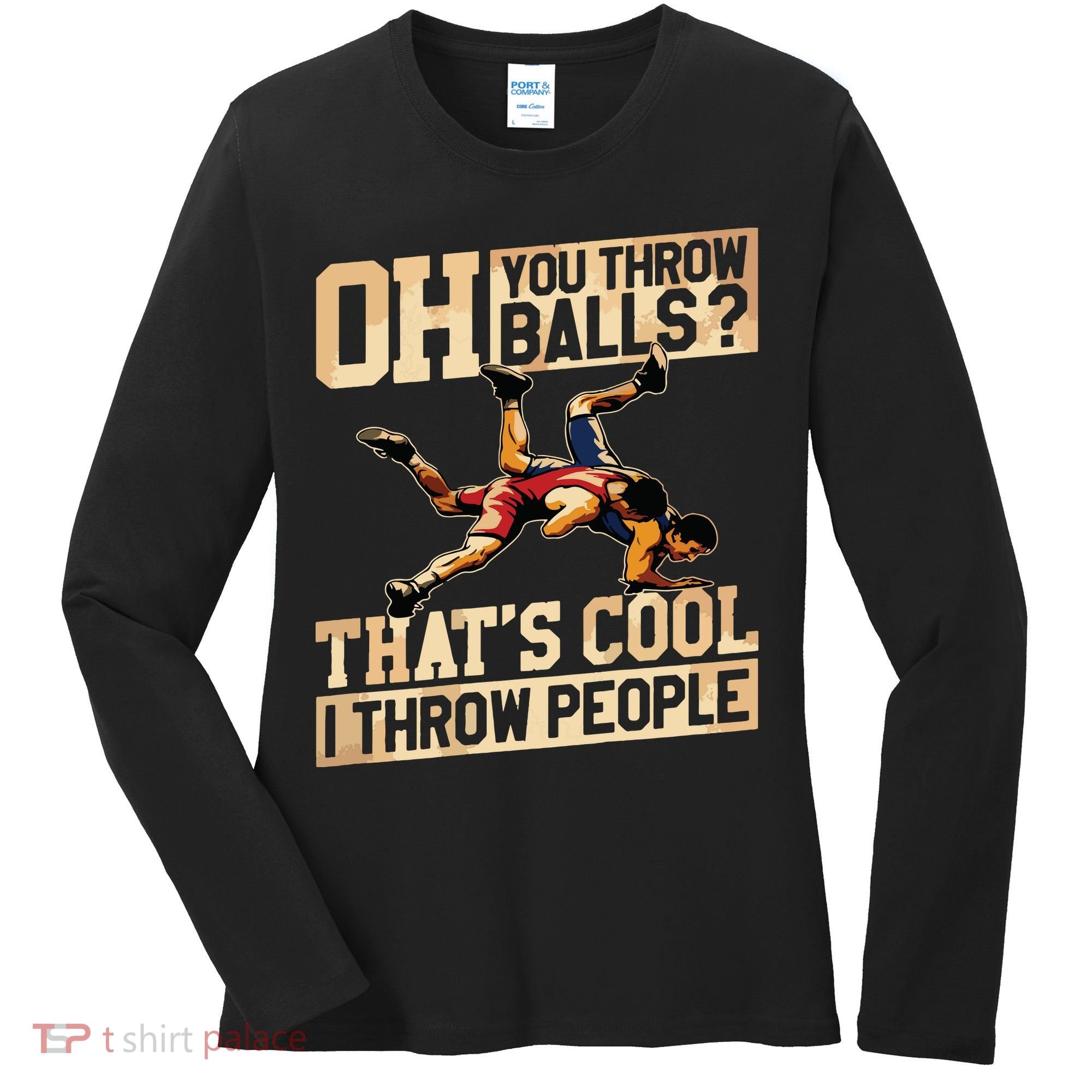 Wrestling I Throw People Funny Gift For Wrestler Backside Women's Long Sleeve Shirt