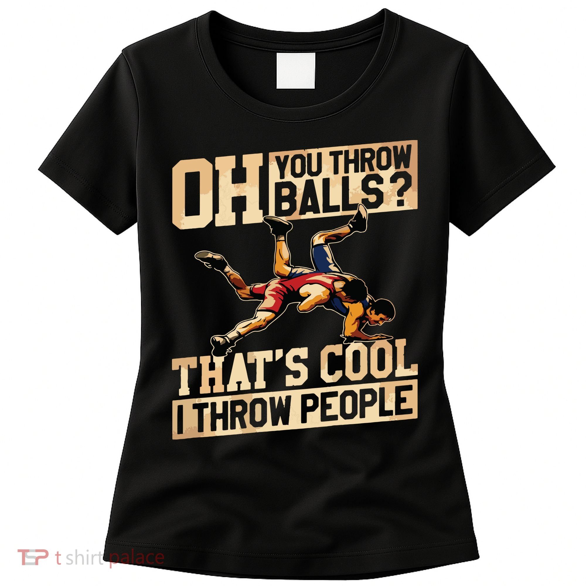 Wrestling I Throw People Funny Gift For Wrestler Backside Women's T-Shirt