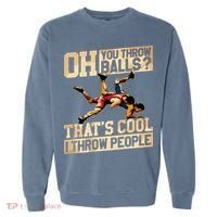 Wrestling I Throw People Funny Gift For Wrestler Backside Garment-Dyed Sweatshirt thumb 0
