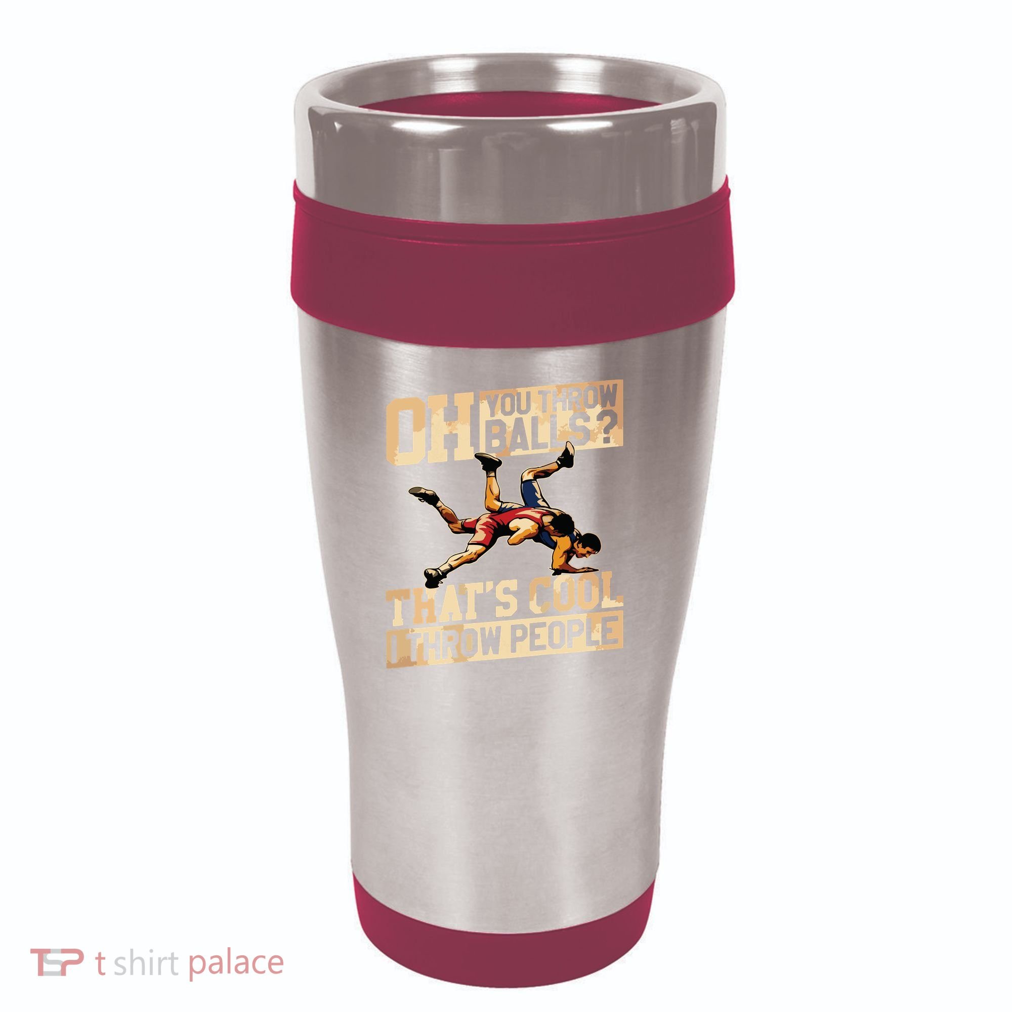 Wrestling I Throw People Funny Gift For Wrestler Backside 16oz Travel Tumbler