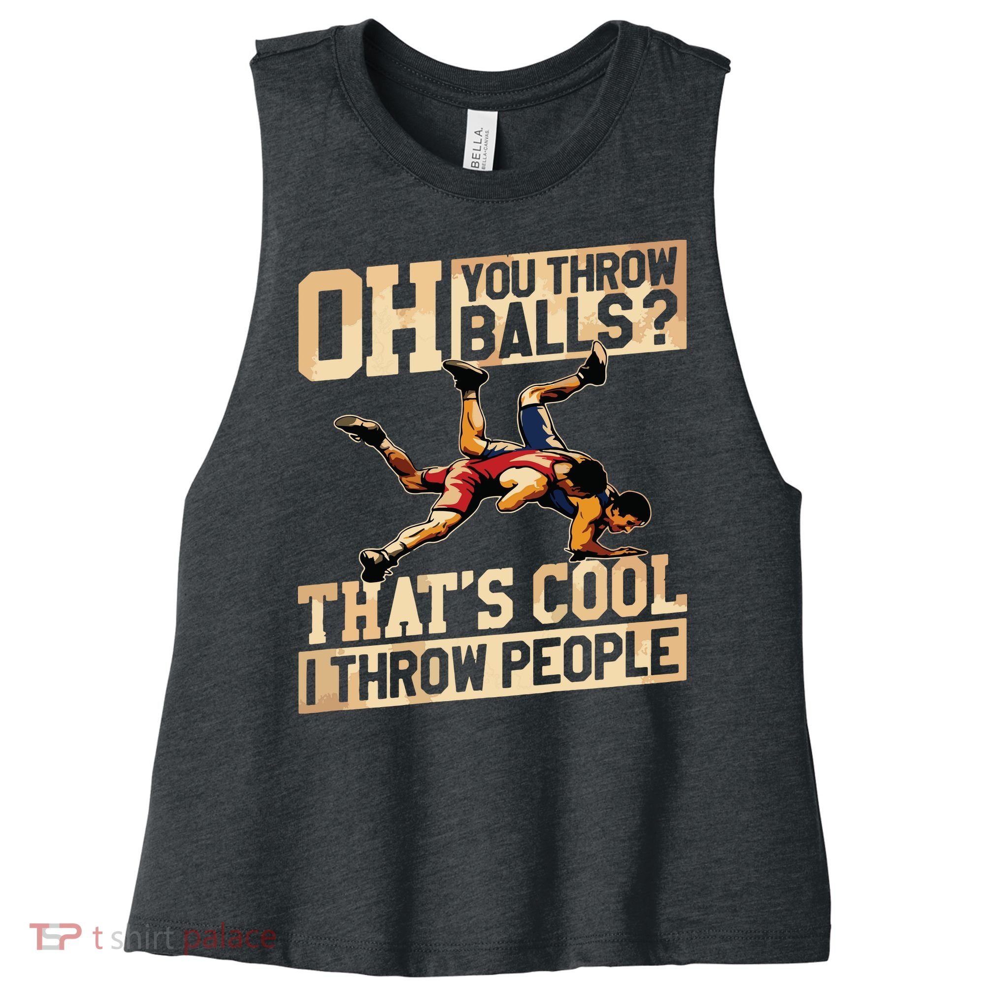 Wrestling I Throw People Funny Gift For Wrestler Backside Women's Racerback Cropped Tank