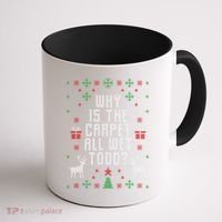 Why Is The Carpet All Wet Todd Ugly Christmas Coffee Mug thumb 1