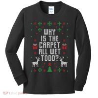 Why Is The Carpet All Wet Todd Ugly Christmas Kids Long Sleeve Shirt thumb 0
