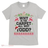 Why Is The Carpet All Wet, TODD Ugly Christmas Sweater T-Shirt thumb 0
