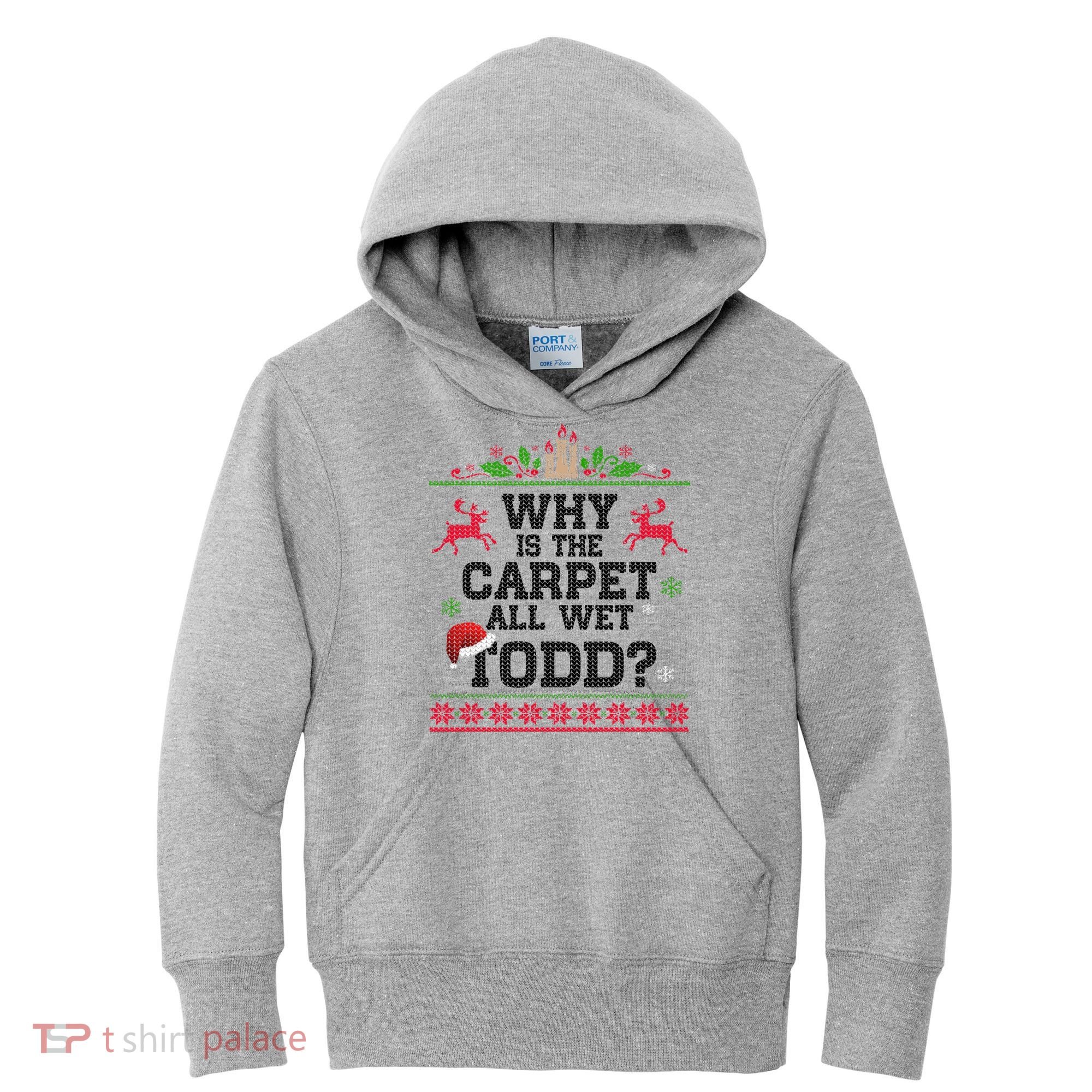 Why Is The Carpet All Wet, TODD Ugly Christmas Sweater Kids Hoodie