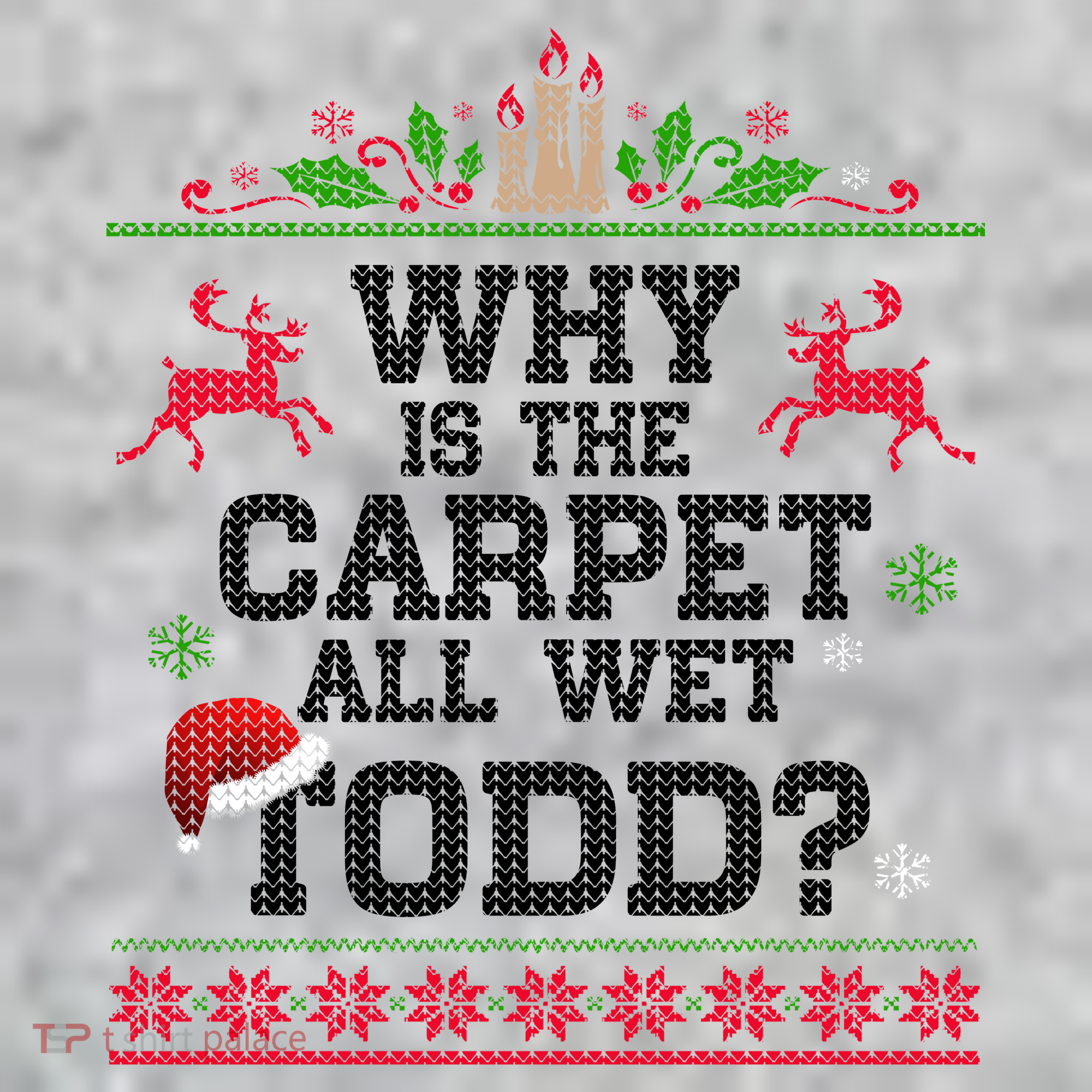 Why Is The Carpet All Wet, TODD Ugly Christmas Sweater Kids T-Shirt