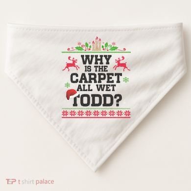 Why Is The Carpet All Wet, TODD Ugly Christmas Sweater USA-Made Doggie Bandana