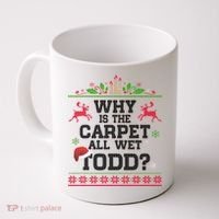 Why Is The Carpet All Wet, TODD Ugly Christmas Sweater Coffee Mug thumb 0
