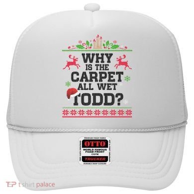 Why Is The Carpet All Wet, TODD Ugly Christmas Sweater Hat