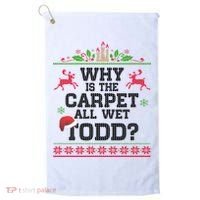 Why Is The Carpet All Wet, TODD Ugly Christmas Sweater Golf Towel thumb 0