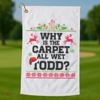 Why Is The Carpet All Wet, TODD Ugly Christmas Sweater Golf Towel thumb 1