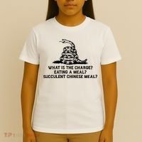 What Is The Charge Eating A Meal A Succulent Chinese Meal T-Shirt thumb 4