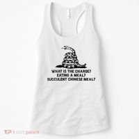 What Is The Charge Eating A Meal A Succulent Chinese Meal Women's Tank Top thumb 0