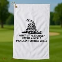 What Is The Charge Eating A Meal A Succulent Chinese Meal Golf Towel thumb 1
