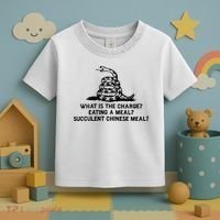 What Is The Charge Eating A Meal A Succulent Chinese Meal Toddler T-Shirt thumb 3