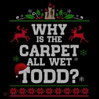 Why Is The Carpet All Wet Todd Funny Ugly Christmas Coffee Mug thumb 5