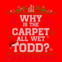 Why Is The Carpet All Wet Todd Funny Ugly Christmas Santa Hat thumb 1