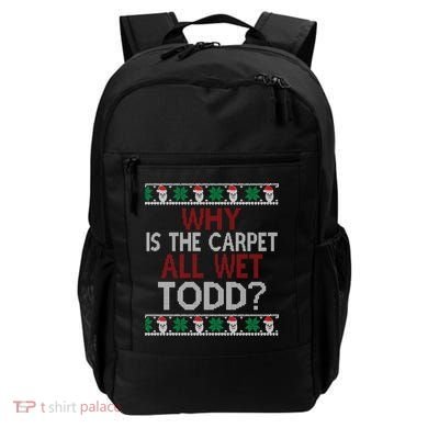 Why Is The Carpet All Wet Todd? Couples Matching Christmas Backpack