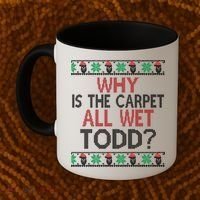 Why Is The Carpet All Wet Todd? Couples Matching Christmas Coffee Mug thumb 2
