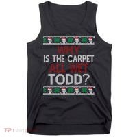 Why Is The Carpet All Wet Todd? Couples Matching Christmas Tank Top thumb 0