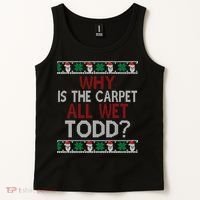 Why Is The Carpet All Wet Todd? Couples Matching Christmas Tank Top thumb 2