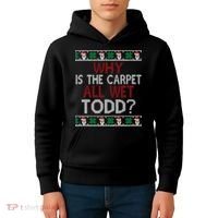 Why Is The Carpet All Wet Todd? Couples Matching Christmas Kids Hoodie thumb 4