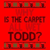 Why Is The Carpet All Wet Todd? Couples Matching Christmas Santa Hat thumb 1