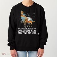 Wolf Into The Forest I Go To Lose My Mind And Find My Soul Women's Sweatshirt thumb 0