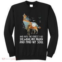 Wolf Into The Forest I Go To Lose My Mind And Find My Soul Sweatshirt thumb 0