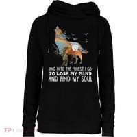 Wolf Into The Forest I Go To Lose My Mind And Find My Soul Womens Funnel Neck Pullover Hood thumb 0