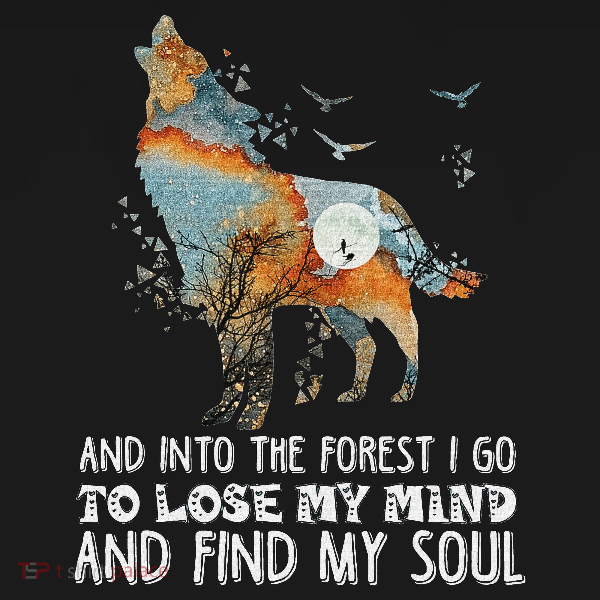 Wolf Into The Forest I Go To Lose My Mind And Find My Soul Women's Hoodie