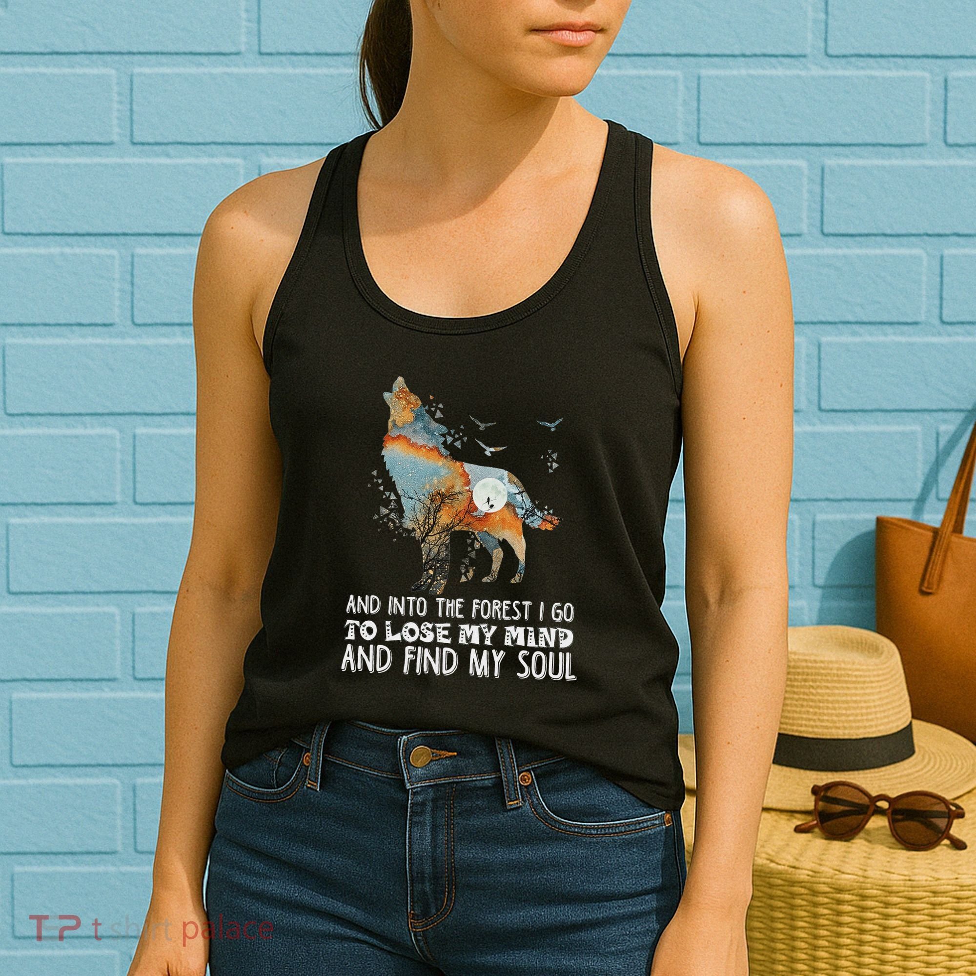 Wolf Into The Forest I Go To Lose My Mind And Find My Soul Women's Tank Top