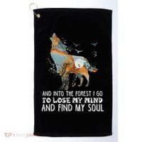 Wolf Into The Forest I Go To Lose My Mind And Find My Soul Golf Towel thumb 0
