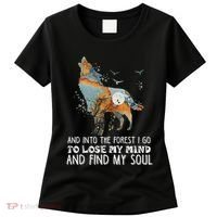 Wolf Into The Forest I Go To Lose My Mind And Find My Soul Women's T-Shirt thumb 0