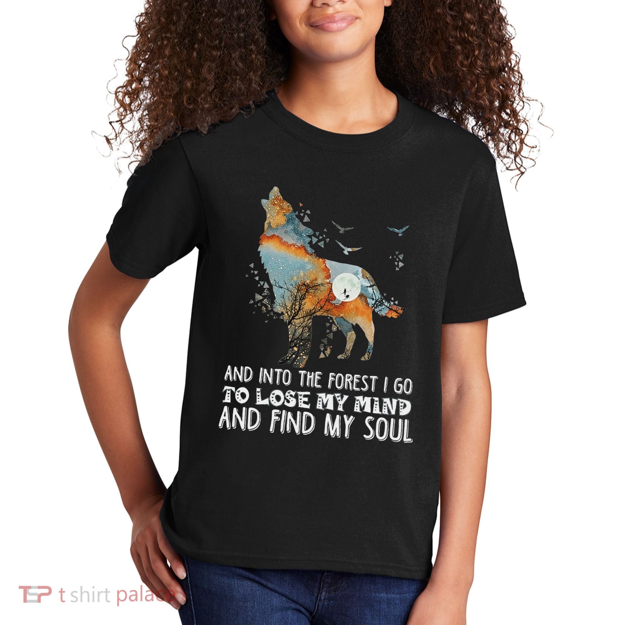 Wolf Into The Forest I Go To Lose My Mind And Find My Soul Kids T-Shirt