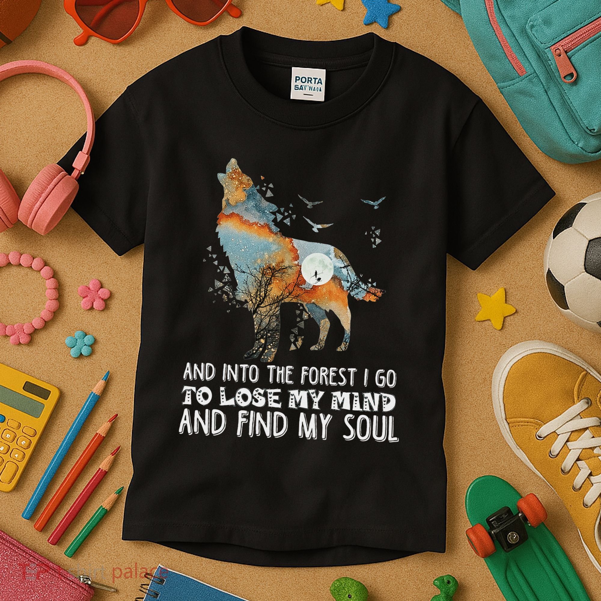 Wolf Into The Forest I Go To Lose My Mind And Find My Soul Kids T-Shirt