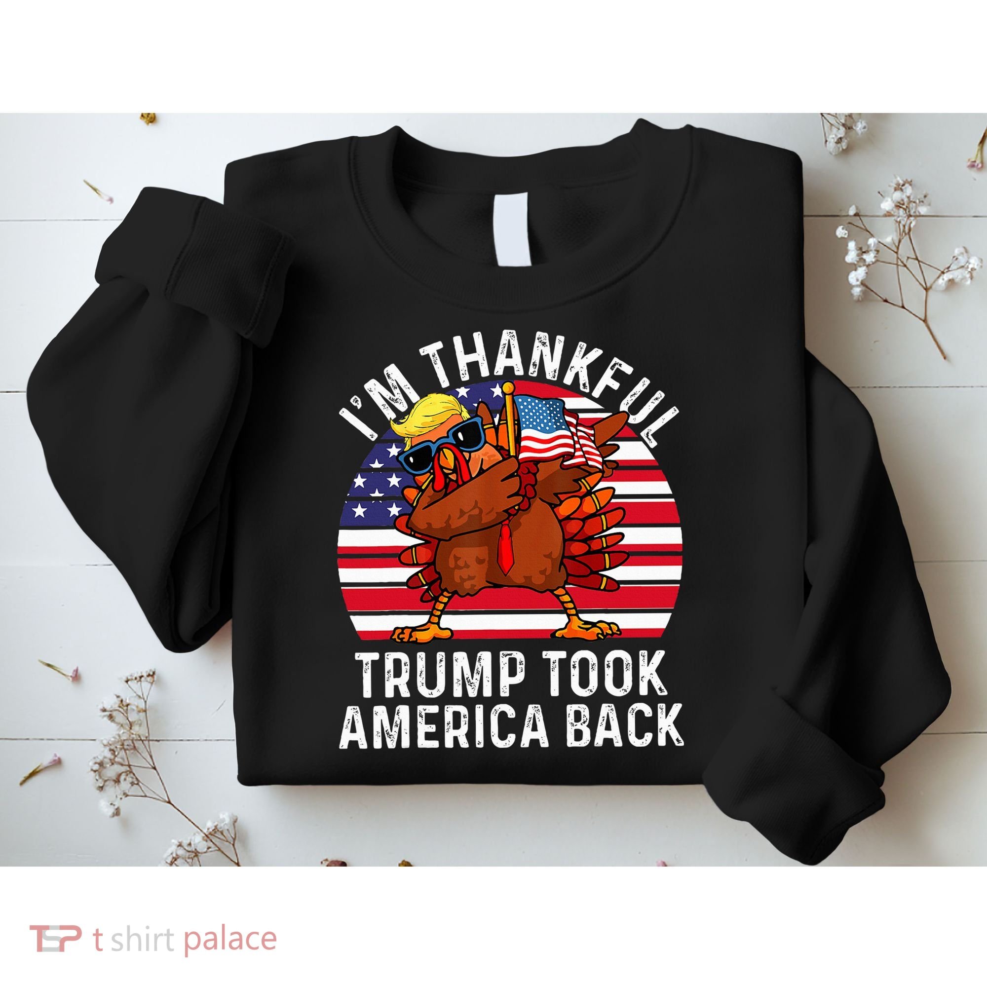 Winner IM Thankful Trump Won Took America Back Thanksgiving Sweatshirt
